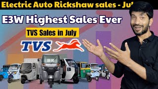 electric 3 wheeler sales July |  Electric auto rickshaw sales in July and TVS Electric auto Sales