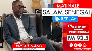 SALAM SENEGAL | INVITE PAPE ALE NIANG, DG RTS