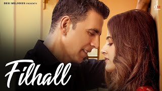 FILHALL | Akshay Kumar Ft Nupur Sanon | BPraak | Jaani | Arvindr Khaira | Ammy Virk