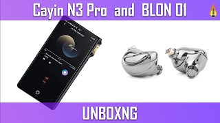 CayinN3Pro and BLON 01 unboxing