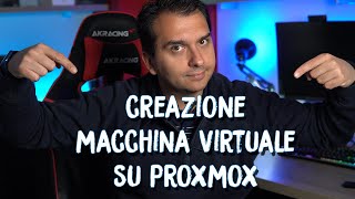 Come creare una macchina virtuale su ProxMox Guida completa