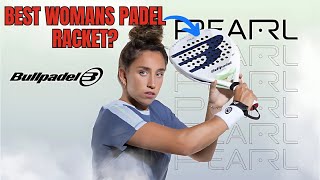 Bea González's Bullpadel Pearl Racket Review | Best Padel Racket for Women?