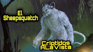 Sheepsquatch | Variantes De SASQUATCH | #Bestiario Vol. 26 | CRIPTOZOOLOGÍA | Criptidos A La Vista