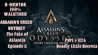 Assassin's Creed Odyssey 100% Walkthrough The Fate of Atlantis Episode 3 Deadly Little Secrets