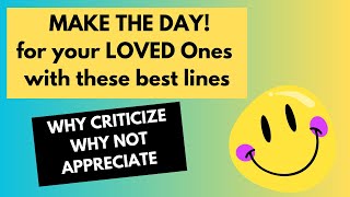 MAKE The DAY for your LOVED ONES Best Things to say