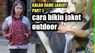 Bikin Jaket Outdoor Yang Paling Keren #jaket #belajarjahit #outdoor