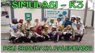 Simulasi K3 || Rsu Sriwijaya || Palembang