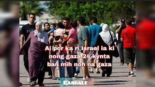 Dang pyrkhat ka ri Israel ia ki briew kiba duk ba lui² jong ka gaza