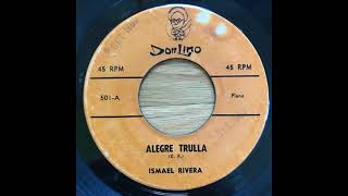 Ismael Rivera - Alegre Trulla