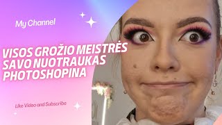 "Visos grožio meistrės savo nuotraukas  Photoshopina" - apžvalga make up meistrų