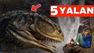 Dinozorlar Hakkında Söylenen 5 YALAN