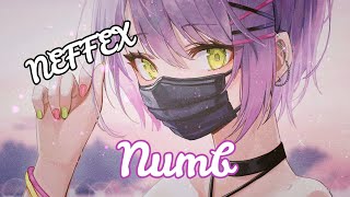 Nightcore - Numb (NEFFEX) || Lyrics