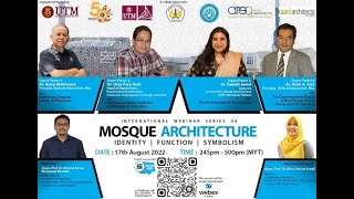 INTERNATIONAL WEBINAR SERIES 4 2022   MOSQUE ARCHITECTURE  IDENTITY,FUNCTION AND SYMBOLISM 2022 08 1