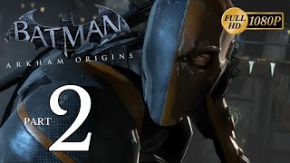 Batman: Arkham Origins - Walkthrough Part 2 - The Penguin & Deathstroke Boss Fight [PC 1080p HD]