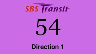 SBS Transit Trunk Service 54 Hyperlapse (Direction 1) / SMB8037C