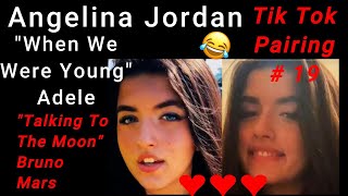 # 19 "When We Were Young" and "Talking To The Moon " Angelina Jordan a Tik Tok Pairing.