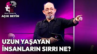 Uzun Yaşayan İnsanların Ortak Özellikleri ne? | Sinan Canan ile Açık Beyin