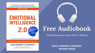 Emotional Intelligence 2.0 by Jean Greaves and Travis Bradberry | Detailed Summary | Free Audiobook