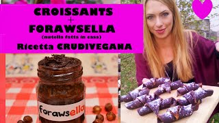 ♥ Cornetti crudisti vegani con forawsella (nutella crudista fatta in casa)  ♥