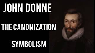 The Canonization | John Donne | Symbolism