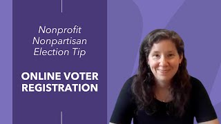 Nonprofit Nonpartisan Election Tip | Online Voter Registration