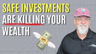 Your Safest Investments Are Quietly Killing Your Wealth