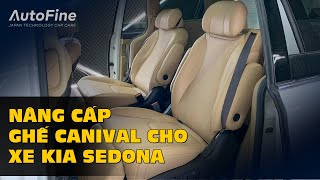 NÂNG CẤP GHẾ CHO KIA SEDONA | AutoFine Vietnam