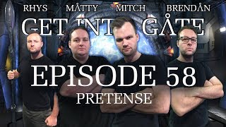 Get Into Gate: (Episode 58 Pretense) A Stargate Podcast