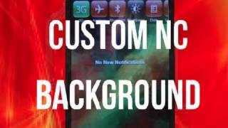 Upload CUSTOM Notification Center BACKGROUNDS with 'Custom NC Background' (Cydia Tweak)