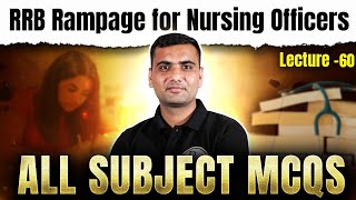 RRB Nursing 2024 | All Subject MCQs | RRB Rampage For Nursing Officer #60