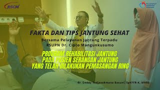 Program Rehabilitasi Medik Jantung Pada Pasien Yang Telah dilakukan Pemasangan Ring.