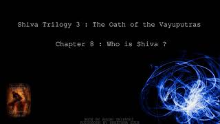 Audiobook : Chapter 8 ( The Oath of the Vayuputras)