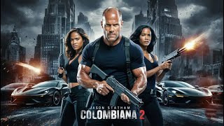 Colombiana 2 (2025) Movie | Zoe Saldana, Jason Statham, Cliff Curtis | Facts and Explanation