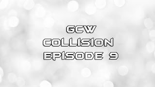 GCW collision episode 9 Kenny Time Turn his Back