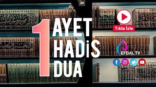 Günün ayet hadis ve duası | bir ayet bir hadis bir dua