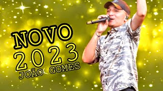 JOÃO GOMES  2023 OUTUBRO  ( REPERTÓRIO NOVO 2023 ) MÚSICAS NOVAS