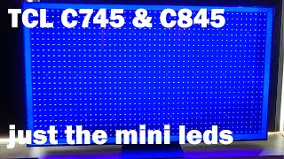 TCL C845 and C745 just the back light of blue mini LEDs