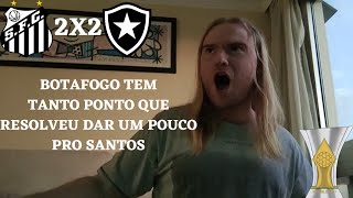 #REACT SANTOS 2X2 BOTAFOGO #REAÇÃO (BRASILEIRÃO 2022 - 16° RODADA)