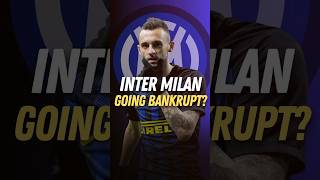 Inter Milan are going BANKRUPT?