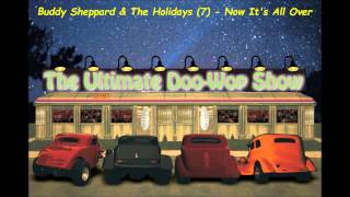 Buddy Sheppard & The Holidays (7) - Now It's All Over  1963 (Sabina 510)