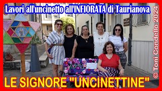 Le ''UNCINETTINE'' all'INFIORATA 2024, TAURIANOVA RC - by Toni Condello