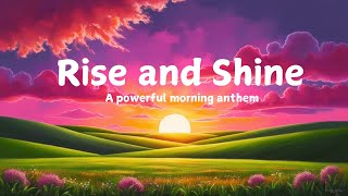 Rise and Shine🧡🌞 A powerful morning anthem lyrics video