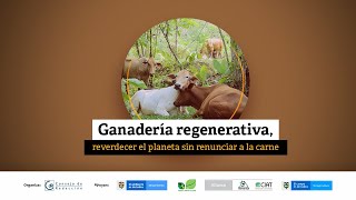 Ganadería regenerativa para reforestar el planeta