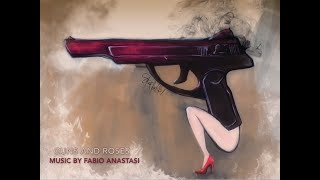 Guns and Roses YT - music by Fabio Anastasi