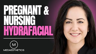 The Special HydraFacial for Pregnant & Nursing Women