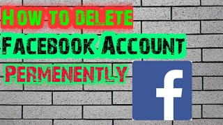 How to permenently delete your Facebook account