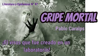 Epidemias y Literatura - "Gripe Mortal" ¿Las farmacéuticas crean epidemias para vender medicamentos?