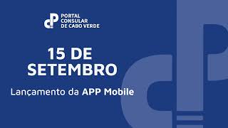 Portal Consular de Cabo Verde - Lançamento da Aplicação Mobile