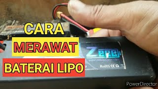 Cara Merawat Baterei Lipo