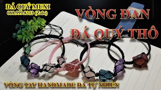 VÒNG ĐAN ĐÁ QUÝ TỰ NHIÊN - VÒNG TAY HANDMADE